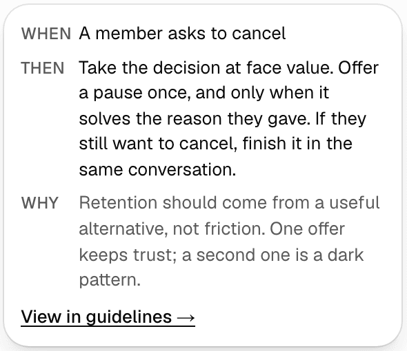 The cancellation guideline linked to that turn, opened: when a member asks to cancel, take the decision at face value and offer a pause once, only when it solves the reason they gave, because one offer keeps trust and a second one is a dark pattern.